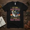 T-shirt with the quote "LET'S ROLL MATH ROCKS And Do WAR CRIMES" featuring a frog wizard riding a goose with