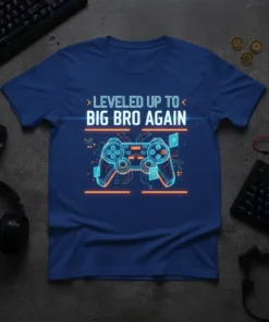 > "> Leveled Up To Big Bro Again" text with a futuristic video game controller graphic on a blue t-shirt