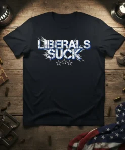 Navy blue t-shirt with white and blue distressed text reading "LIBERALS SUCK" and three stars below
