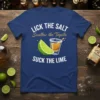 Navy blue t-shirt with white and gold text: LICK THE SALT Swallow the Tequila SUCK THE LIME, featuring a shot