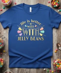 Blue t-shirt with gold text saying "life is better WITH JELLY BEANS" and colorful gem-like jelly beans graphic