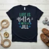 Life Is Better With A Jill text design with anchors and waves on a navy t-shirt