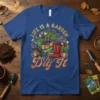 LIFE IS A GARDEN Dig It gardening t-shirt with flowers, wheelbarrow, and red boots