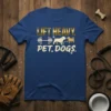 Lift Heavy Pet Dogs t-shirt with dumbbell graphic and two dogs, perfect for dog owners and fitness enthusiasts