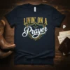 Livin' On A Prayer Christian T-Shirt with shield graphic and scripture font