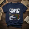 LIVING FREE-ISH Juneteenth 1865 text design featuring stylish typography on quality t-shirt