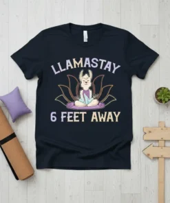 LLAMASTAY 6 FEET AWAY t-shirt with a meditating llama graphic and lotus flower design