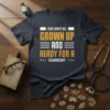 Funny "Look Who's All Grown Up And Ready For A Colonoscopy" quote t-shirt design with bold typography