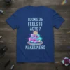 Looks 35 Feels 18 Acts 7 Makes Me 60 birthday t-shirt with neon cake graphic
