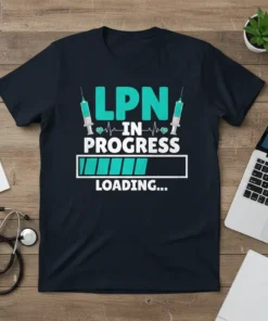 LPN IN PROGRESS LOADING... eye-catching graphic design printed on comfortable cotton t-shirt