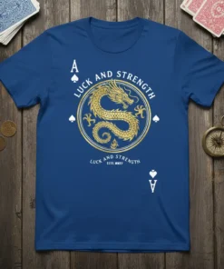 Luck and Strength Dragon Ace unique graphic design printed on comfortable cotton t-shirt