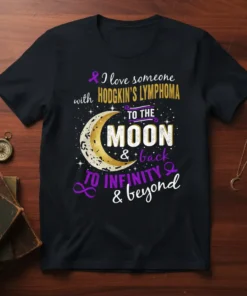 T-shirt design with purple ribbon and text "I love someone with Hodgkin's Lymphoma to the Moon & back to Infinity