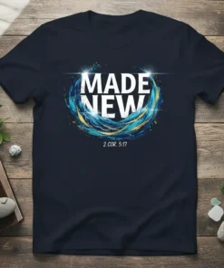 MADE NEW 2 COR. 5:17 Christian T-Shirt with blue and gold abstract design