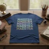 MAESTRA MAESTRA MAESTRA MAESTRA MAESTRA unique graphic design printed on comfortable cotton t-shirt