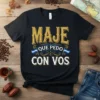 Maje Que Pedo Con Vos t-shirt design with bold gold and white text and Honduran flags