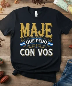 Maje Que Pedo Con Vos t-shirt design with bold gold and white text and Honduran flags