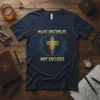Make Disciples Not Excuses Christian T-Shirt with a golden cross and circuit board design