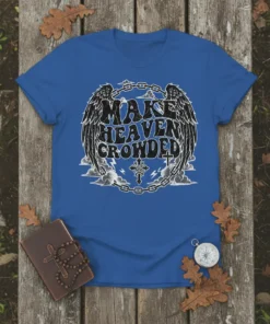 Make Heaven Crowded Christian t-shirt design with black distressed typography, angelic wings, chains, clouds, and a cross graphic