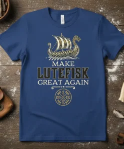 MAKE LUTFISK GREAT AGAIN bold graphic design printed on comfortable cotton t-shirt