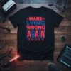 Black t-shirt with red and blue neon-style text reading "MAKE LYING WRONG AGAIN" and five stars above and below the