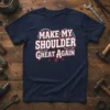 Make My Shoulder Great Again text design with gear graphics on a navy blue t-shirt, featuring red stars