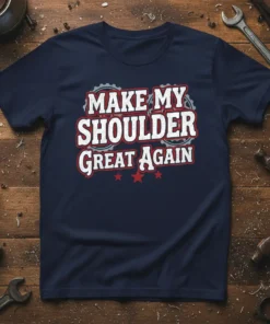 Make My Shoulder Great Again text design with gear graphics on a navy blue t-shirt, featuring red stars