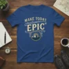 Blue t-shirt with "MAKE TODAY EPIC" text and a mountain landscape graphic, promoting adventure and motivation