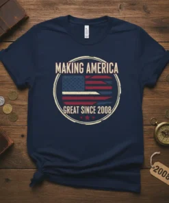 Making America Great Since 2008 patriotic t-shirt with distressed American flag graphic and year label