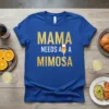Mama Needs A Mimosa text with champagne glass graphic on a blue t-shirt