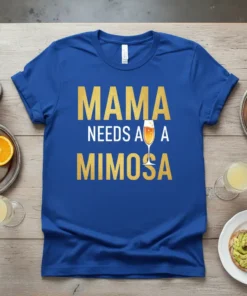 Mama Needs A Mimosa text with champagne glass graphic on a blue t-shirt