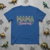 Blue t-shirt with "MAMA Saurus" text in decorative font, surrounded by leaves, a fun gift for moms