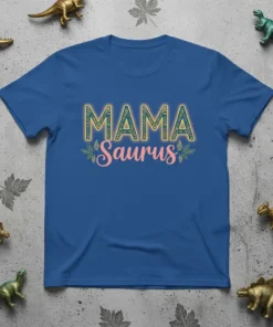 Blue t-shirt with "MAMA Saurus" text in decorative font, surrounded by leaves, a fun gift for moms