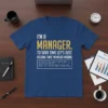 I'm A Manager. To Save Time Let's Just Assume That I'm Never Wrong quote on a blue t-shirt with yellow