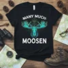 Geometric moose design with "Many Much Moosen" text on a black t-shirt, perfect for wilderness lovers
