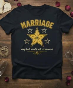 Black t-shirt with yellow text "MARRIAGE very bad, would not recommend" and a gold star graphic