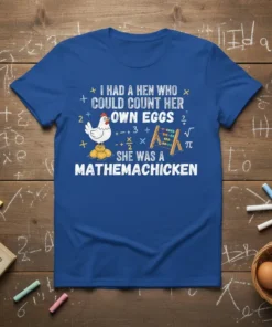 I Had A Hen Who Could Count Her Own Eggs She Was A Mathemachicken funny chicken math pun t-shirt design