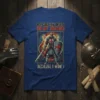 Full text "May God Have Mercy On My Enemies Because I Won't" on a t-shirt featuring a knight in armor