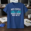 MDS Nurse Nobody Knows What We Do t-shirt design featuring white text and a turquoise equalizer graphic with a heart