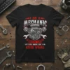 Black t-shirt with "I Am A Mechanic To Save Time Let's Just Assume That I Am Never Wrong" quote and