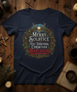 Merry Solstice You Thieving Christian Bastards text design with skull, antlers, and wreath on a navy t-shirt