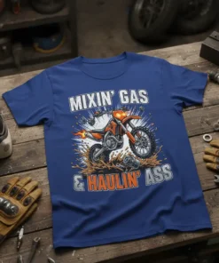 Dirt bike rider t-shirt with "Mixin' Gas & Haulin' Ass" text and orange dirt bike graphic