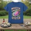 Moister Than An Oyster funny seafood quote t-shirt with graphic of an oyster
