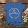 Mom Nana Great-Nana I just keep getting better quote on a blue t-shirt with floral wreath design