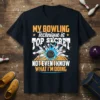 Funny bowling t-shirt design with text "MY BOWLING Technique is TOP SECRET NOT EVEN I KNOW WHAT I'M DOING" and