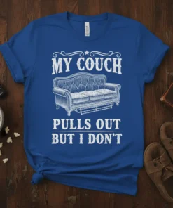 My Couch Pulls Out But I Don't funny quote t-shirt design with a vintage couch graphic