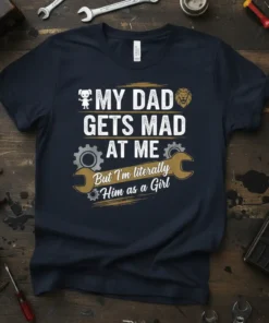 My Dad Gets Mad At Me But I'm Literally Him as a Girl t-shirt with cartoon girl and lion graphic