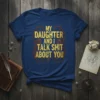 Bold yellow text "MY DAUGHTER AND I TALK SHIT ABOUT YOU" with skull graphics and thorny vine border on a