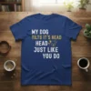 My Dog Tilts It's text design featuring eye-catching typography on quality t-shirt