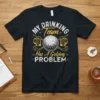 My Drinking Team Has A Golfing PROBLEM text and graphics on a black t-shirt with golf ball, clubs, and beer