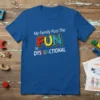 Blue t-shirt with white text "My Family Puts The" above a colorful "FUN" graphic and white text "In DYSFUNCTIONAL" below